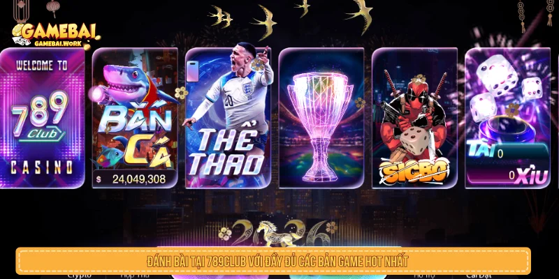 Game Bài Đổi Thưởng - Top Cổng Game Đánh Bài Online Uy Tín Đánh bài tại 789CLUB với đầy đủ các bản game hot nhất