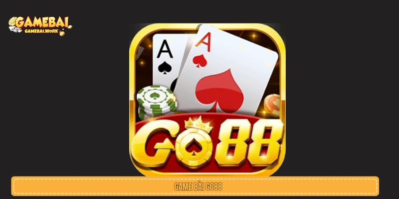 Review Game Bài GO88 Chi Tiết Cổng Game Bài Trực Tuyến Game Bài GO88