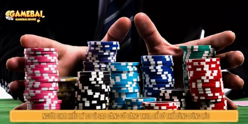 Vì Sao Càng Gỡ Càng Thua? Nguyên Nhân Và Cách Thoát Người chơi hiểu lý do vì sao càng gỡ càng thua để có thể dừng đúng lúc